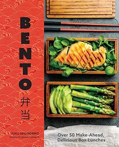 Bento: Over 50 Make-Ahead Healthy Lunches To Go