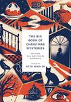 The Big Book of Christmas Mysteries: 100 of the Very Best Yuletide Whodunnits (Anthos)