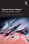 Intimate Partner Violence: New Perspectives in Research and Practice