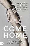 Come Home: Pray, Prophesy, and Proc