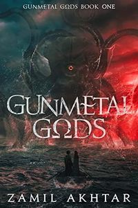 Gunmetal Gods: A Dark Fantasy Epic (Gunmetal Gods Saga Book 1)