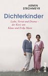 Dichterkinder: Liebe, Verrat und Drama - der Kreis um Klaus und Erika Mann (German Edition)