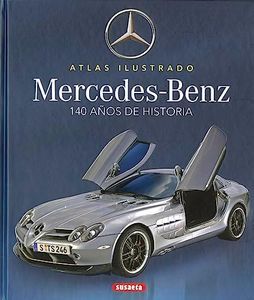 Mercedes-Benz. 100 años de historia (Atlas Ilustrado)