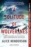 A Solitude of Wolverines: A Novel o