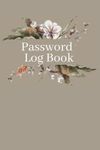 Password Log Book - Alphabetical Tabs - Pocket Sized Internet Login Website Username Password Organizer Notebook: Beautiful Floral Minimalistic Design Password Log Book - Gift for Mom, Teacher, Friend