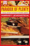 Paradox of Plenty: A Social History of Eating in Modern America (California Studies in Food & Culture) (California Studies in Food and Culture): 8