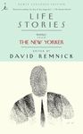 Life Stories: Profiles from The New Yorker (Modern Library Paperbacks)