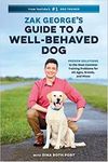 Zak George s Guide to a Well Behaved Dog Proven Solutions to the Most Common Training Problems for All Ages Breeds and Mixes Paperback 9 July 2019