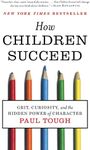 How Children Succeed: Grit, Curiosi