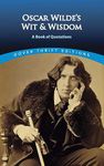 Oscar Wilde's Wit and Wisdom: A Book of Quotations (Thrift Editions)