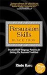 Persuasion Skills Black Book: Pract