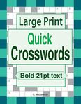 Large Print Quick Crosswords