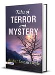 Tales of Terror and Mystery: Arthur Conan Doyle's Intriguing Stories (Best Classic Horror Novels of All Time)