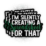 (3Pcs) I'm Silently Creating a Spreadsheet for That Sticker 3" Waterproof Die-Cut Vinyl Sticker Funny Accounting Accountant Spreadsheet for Water Bottle Laptop Decal Gifts Co-Worker Office 3 Inches