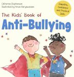 The Kids' Book of Anti-Bullying: Se