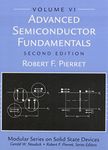 Advanced Semiconductor Fundamentals: 6 (Modular Series on Solid State Devices, V. 6)