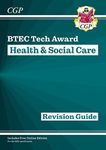 BTEC Tech Award in Health & Social Care: Revision Guide (CGP BTEC Tech Awards)