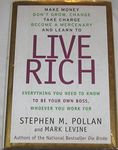 Live Rich: Everything You Need to Know to Be Your Own Boss, Whoever You Work for