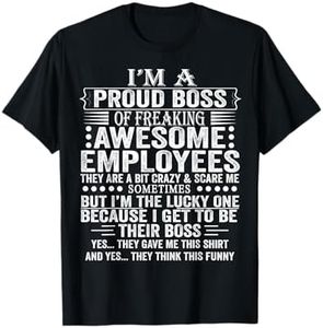 I'm A Proud Boss Of Freaking Awesome Employees T-Shirt