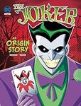The Joker: An Origin Story (DC Super-Villains Origins)