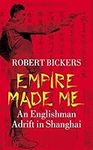 Empire Made Me: An Englishman Adrif