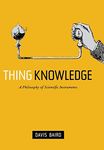 Thing Knowledge: A Philosophy of Scientific Instruments