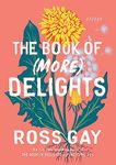 The Book of (More) Delights: Essays: 2