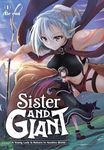 Sister and Giant: A Young Lady Is Reborn in Another World, Vol. 1 (Volume 1) (Sister and Giant: A Young Lady Is Reborn in Another World, 1)