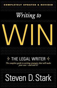 Writing To Win: The Legal Writer