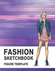 Fashion Sketchbook Figure Template: 430 Large Female Figure Template for Easily Sketching Your Fashion Design Styles and Building Your Portfolio: 2