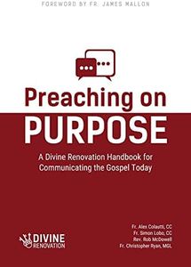 Preaching on Purpose: A Divine Renovation Handbook for Communicating the Gospel Today