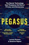 Pegasus: The Secret Technology that Threatens the End of Privacy and Democracy