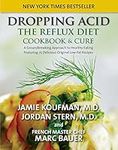 Dropping Acid: The Reflux Diet Cook