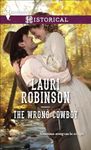 The Wrong Cowboy (Harlequin Historical Book 1208)