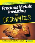 Precious Metals Investing For Dummies