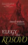 Elegy for Kosovo: A Novel