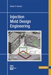 INJECTION MOLD DESIGN ENGINEERING 2ND ED