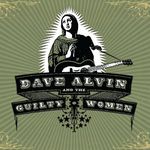 Dave Alvin & The Guilty Women