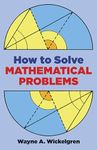 How to Solve Mathematical Problems