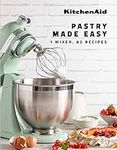 KitchenAid: Pastry Made Easy: 1 Mix