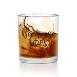 Jogskeor Funny Coworker Gift Because Work Whiskey Glass, Boss Day Drinking Glass Birthday Gift for Coworker Boss Friends Women or Men Employee Staff