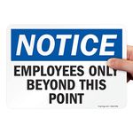 SmartSign Adhesive Vinyl OSHA Safety Sign, Legend"Notice: Employees Only Beyond This Point", 7" High X 10" Wide, Black/Blue on White