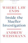 Where Law Ends: Inside the Mueller Investigation