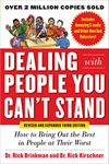 Dealing with People You Can’t Stand, Revised and Expanded Third Edition: How to Bring Out the Best in People at Their Worst