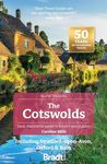 Cotswolds (Slow Travel) Including Stratford-upon-Avon, Oxford & Bath (Bradt Travel Guides) (Bradt Travel Guides (Slow Travel series))