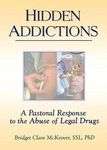 Hidden Addictions: A Pastoral Response to the Abuse of Legal Drugs