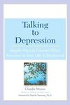 Talking to Depression: Simple Ways To Connect When Someone In Your Life Is Depressed: Simple Ways To Connect When Someone In Your Life Is Depressed