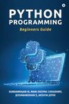 Python Programming: Beginners Guide