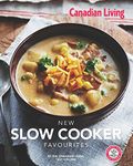 Canadian Living: New Slow Cooker Favourites