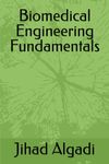 Biomedical Engineering Fundamentals